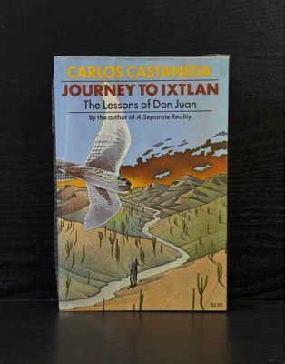  Journey to Ixtlan: Een Verkennende Tocht Door Bewustzijn en Tijd