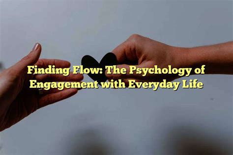  “Finding Flow: The Psychology of Engagement” – Een reis naar de diepste lagen van productiviteit en geluk!