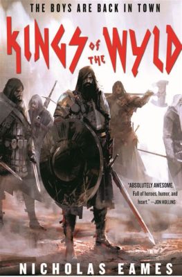  Kings of the Wyld: Een epische saga met een vleugje heavy metal!